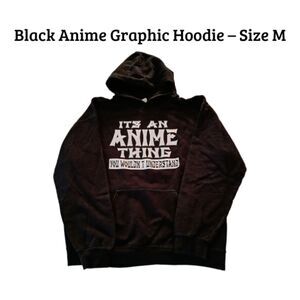 Black Anime Graphic Hoodie “It’s an Anime Thing” – Size M